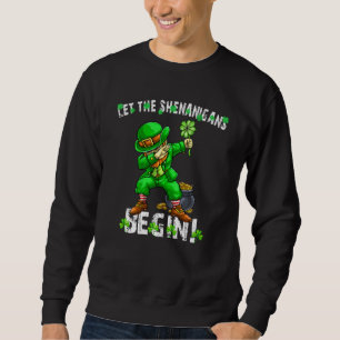 Let The Shenanigans Begin St Patricks Day Dabbing  Sweatshirt