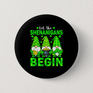 Let the shenanigans begin st patrick's day gnome 6 cm round badge