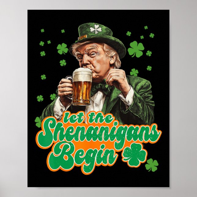Let The Shenanigans Begin St Patrick's Day Shamroc Poster (Front)