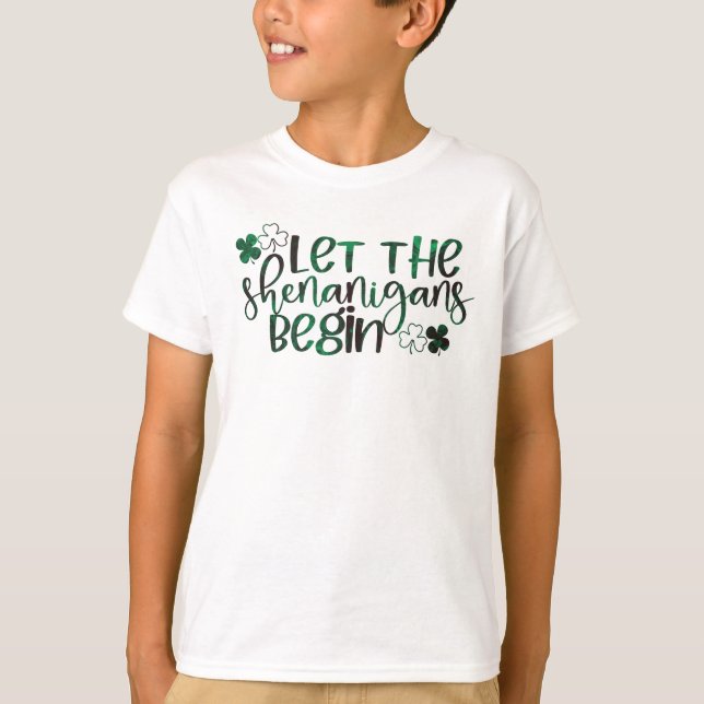 Let the Shenanigans Begin St. Patrick's Day T-Shirt (Front)