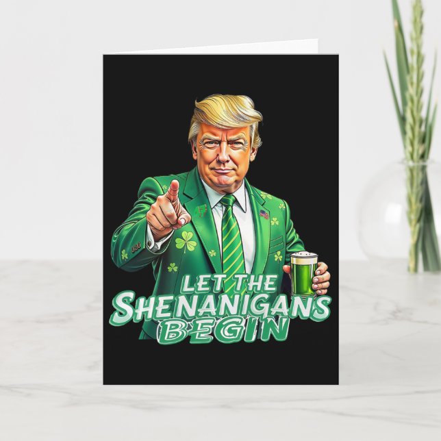 Let The Shenanigans Begin St Patrick's Day Trump S Card (Front)
