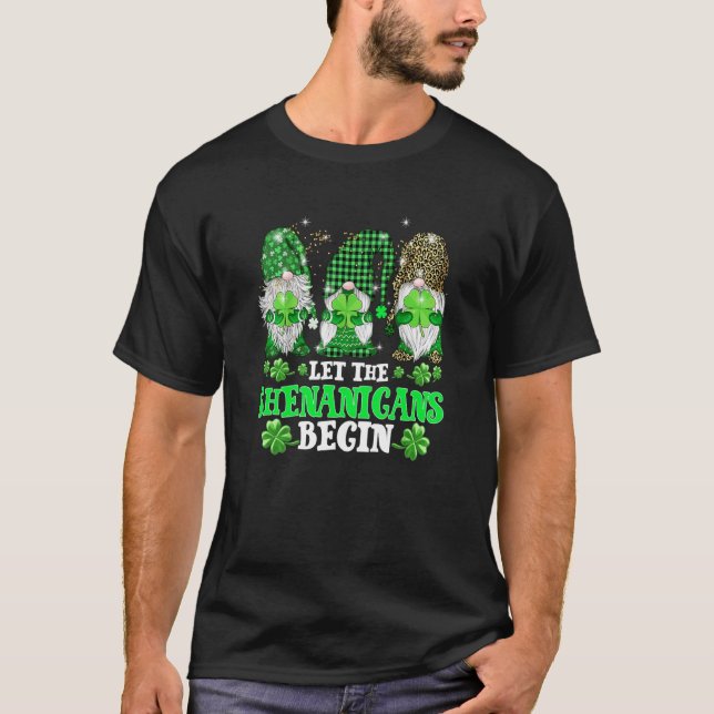 Let The Shenanigans Begin Three Gnomes St Patricks T-Shirt (Front)