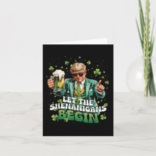 Let The Shenanigans Begin Trump St Patricks Day  Card