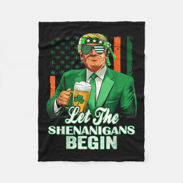Let The Shenanigans Begin Trump St Patricks Day  Fleece Blanket (Front)
