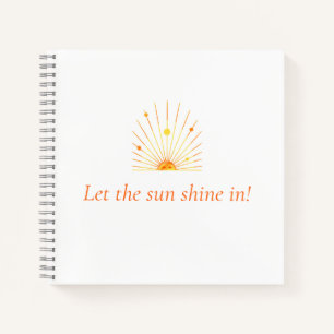 Let the Sun Shine Notebook