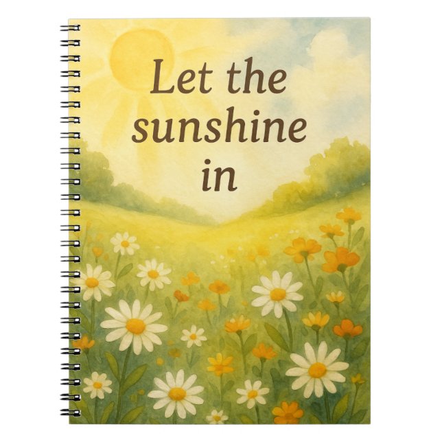 Let the Sunshine In – Daisy FSpiral Photo Notebook (Front)