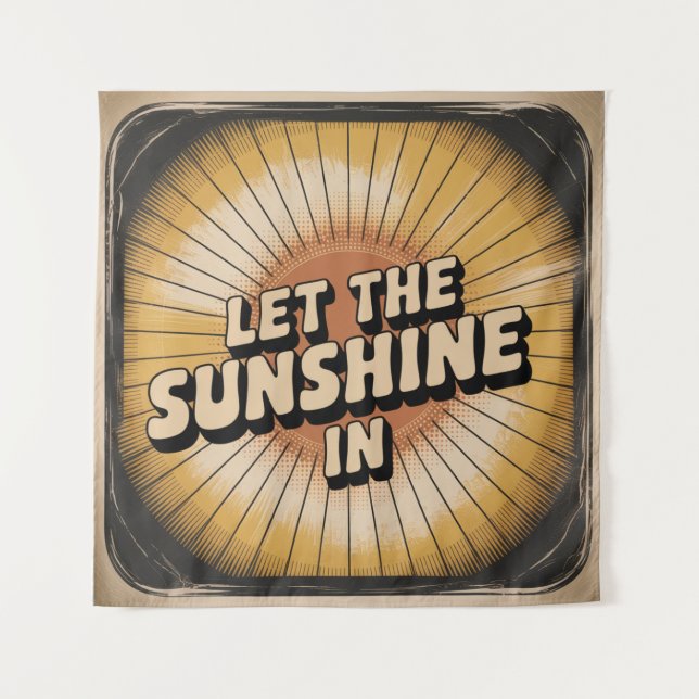 Let The Sunshine In Tapestry (Front)