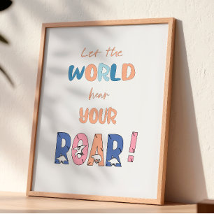 Let The World Hear Your ROAR! Nursery Poster