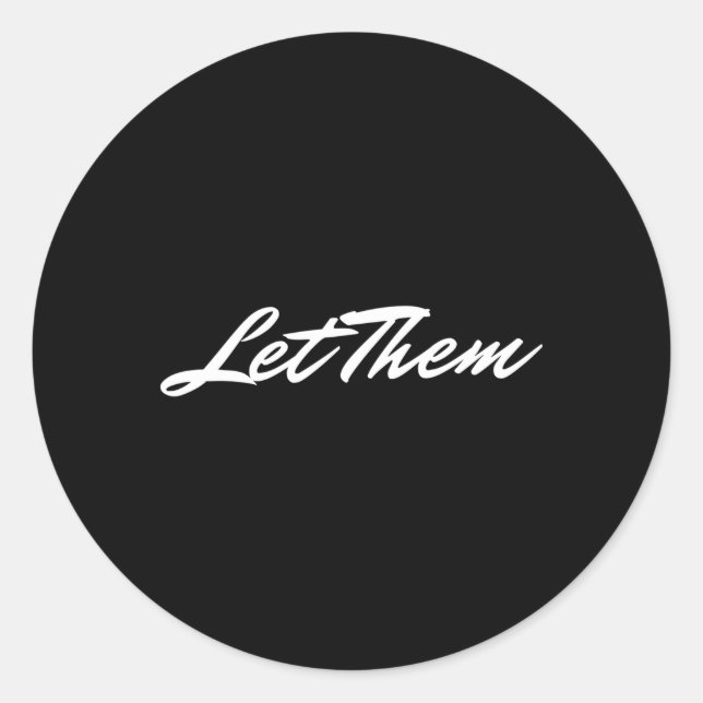 Let Them Best Advice Classic Round Sticker (Front)