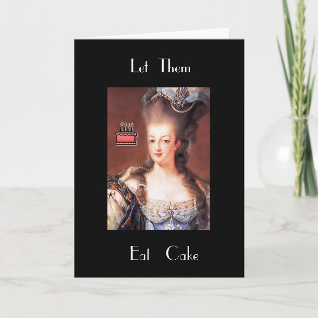 Let Them Eat Cake Marie Antoinette Greeting Card (Front)