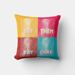 "Let Them Eat Cake": Marie Antoinette (pop art) Cushion