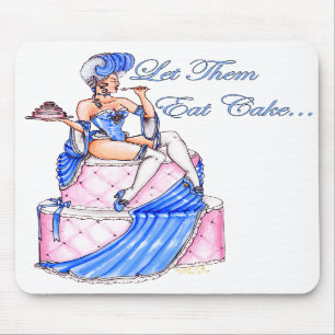'Let Them Eat Cake' Mouse Pad