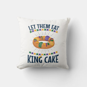 Let Them Eat King Cake Funny Mardi Gras Cushion