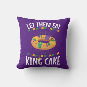Let Them Eat King Cake Funny Mardi Gras Cushion