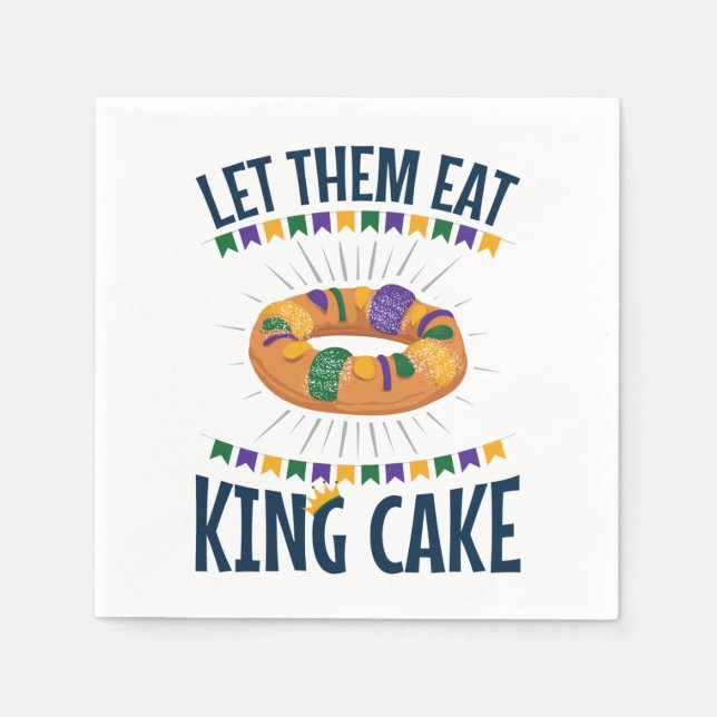 Let Them Eat King Cake Funny Mardi Gras Napkin (Front)