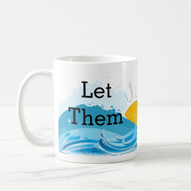 Let Them Sunshine Mug (Left)