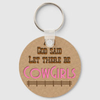'Let there be' COWGIRLS KeyChain