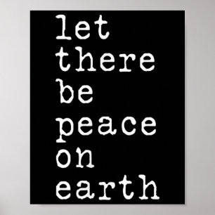 Let There Be Peace Anti War No War Stop Wars Poster