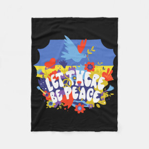 Let There Be Peace Ukraine Peace Ukrain Flag Color Fleece Blanket