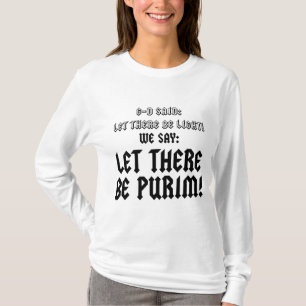 let there be purim T-Shirt