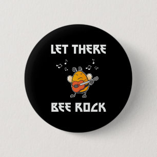 Let There Bee Rock 6 Cm Round Badge