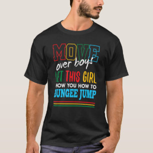 Let This Girl Show You How To Bungee Jump Funny T-Shirt