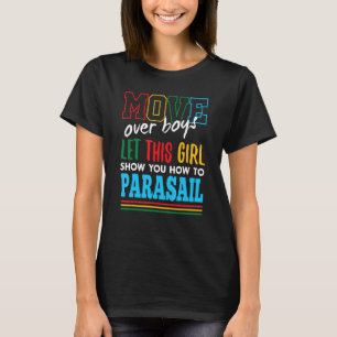 Let This Girl Show You How To Parasail Funny Paras T-Shirt