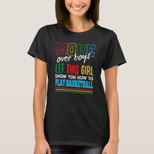 Let This Girl Show You How To Play Basketball Funn T-Shirt