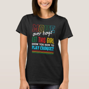 Let This Girl Show You How To Play Croquet Funny T-Shirt