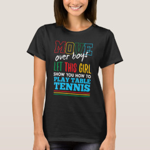Let This Girl Show You How To Play Table Tennis Fu T-Shirt