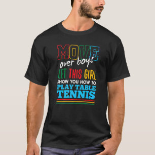 Let This Girl Show You How To Play Table Tennis Fu T-Shirt
