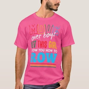 Let This Girl Show You How To Row Funny Rowing Hum T-Shirt