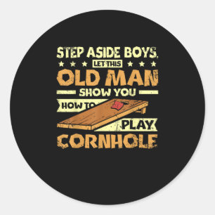 Let this old man show you you to play cornhole classic round sticker