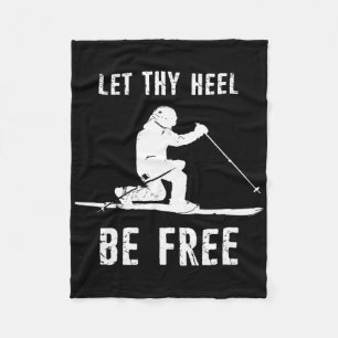 Let Thy Heel Be Free Telemark Skiing  Fleece Blanket