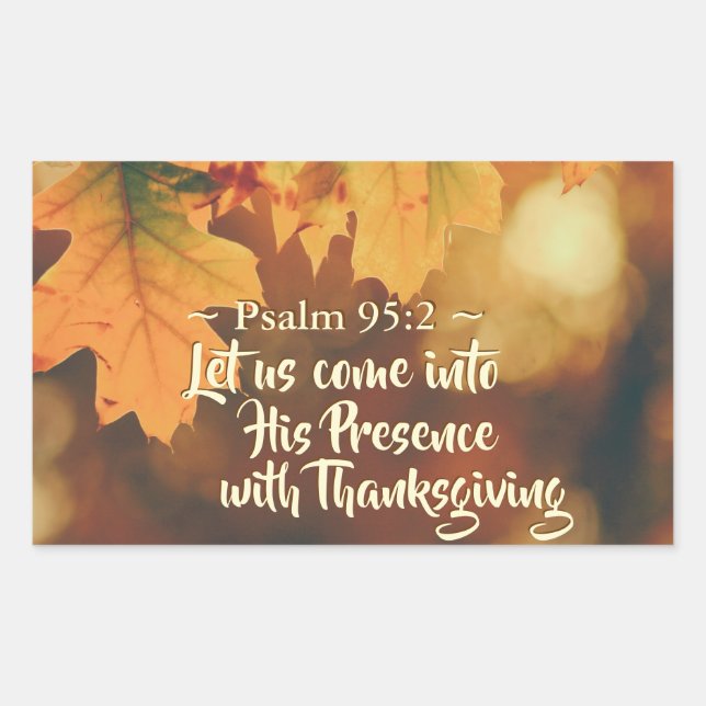 Let us come into His Presence with Thanksgiving, Rectangular Sticker (Front)