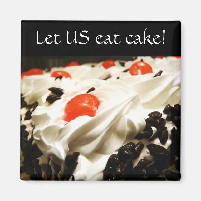 Let US eat cake! Magnet (Front)