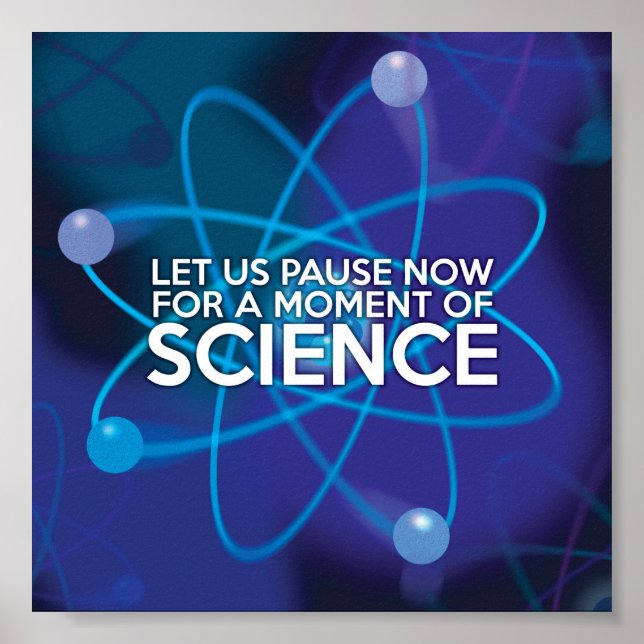 LET US PAUSE NOW FOR A MOMENT OF SCIENCE POSTER (Front)