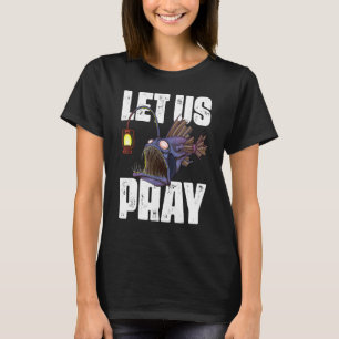 Let Us Pray Anglerfish Creepy Deep Sea Angler Fish T-Shirt