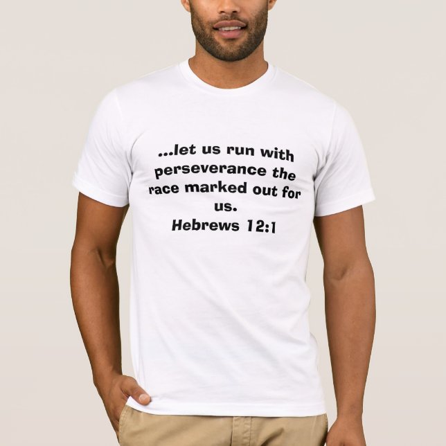 ...let us run with perseverance the race marked... T-Shirt (Front)