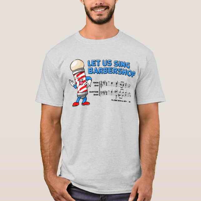 Let Us Sing Barbershop T-Shirt (Front)