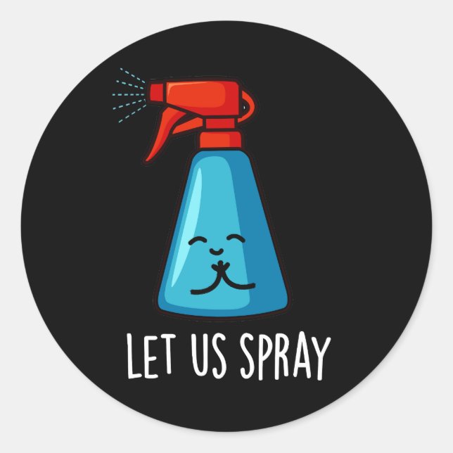 Let Us Spray Funny Praying Bottle Pun Dark BG Classic Round Sticker (Front)