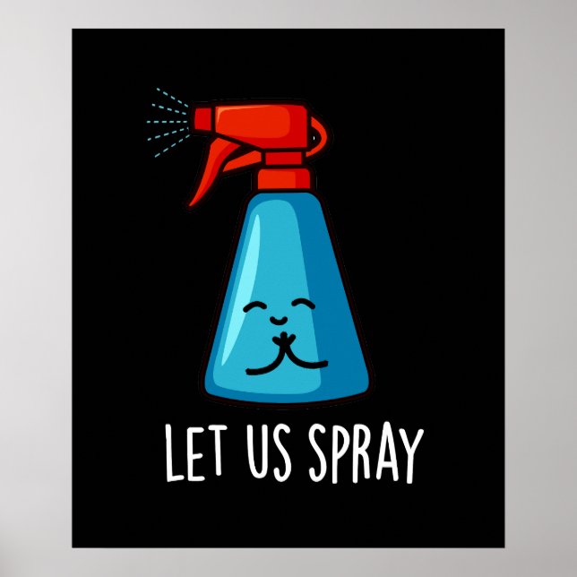Let Us Spray Funny Praying Bottle Pun Dark BG Poster (Front)
