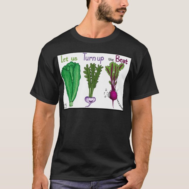 Let Us Turn Up the Beat T-Shirt (Front)