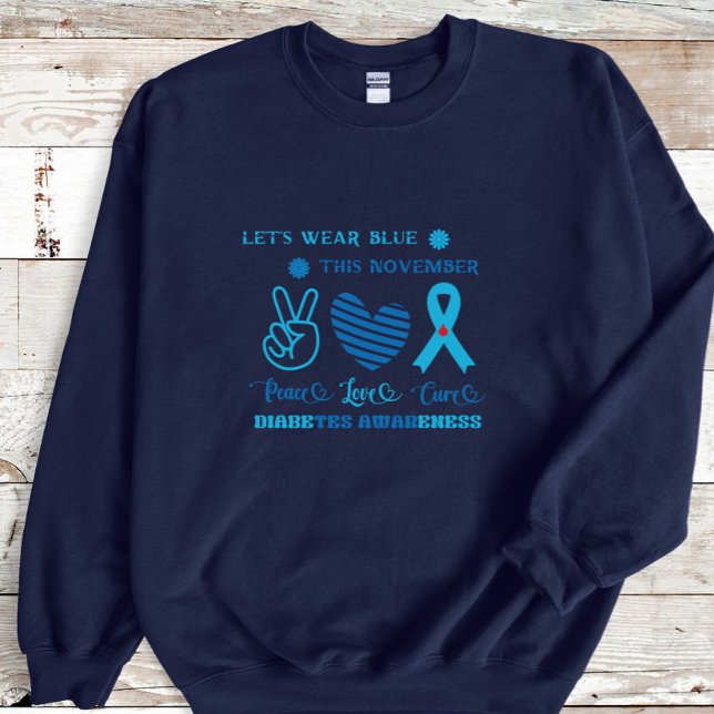 Let Us Wear Blue This November-Diabetes Awareness  Sweatshirt (Creator Uploaded)