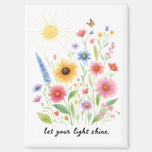 Let you light shine flowers and sun magnet