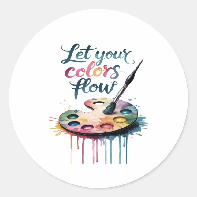"Let Your Colours Flow" Inspirational Artistic Classic Round Sticker (Front)