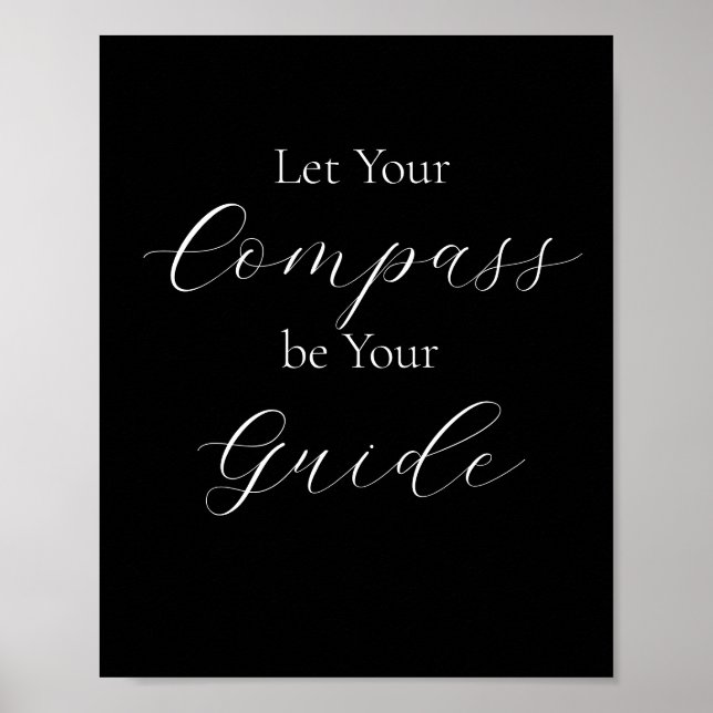 'Let Your Compass Be Your Guide' Phrase White  Poster (Front)
