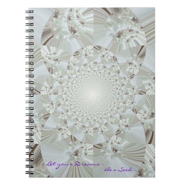 Let Your Dreams ~ Be a Seed... Notebook (Front)