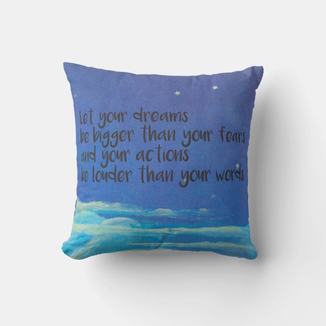 Let Your Dreams be Bigger than Your Fears Cushion (Front)