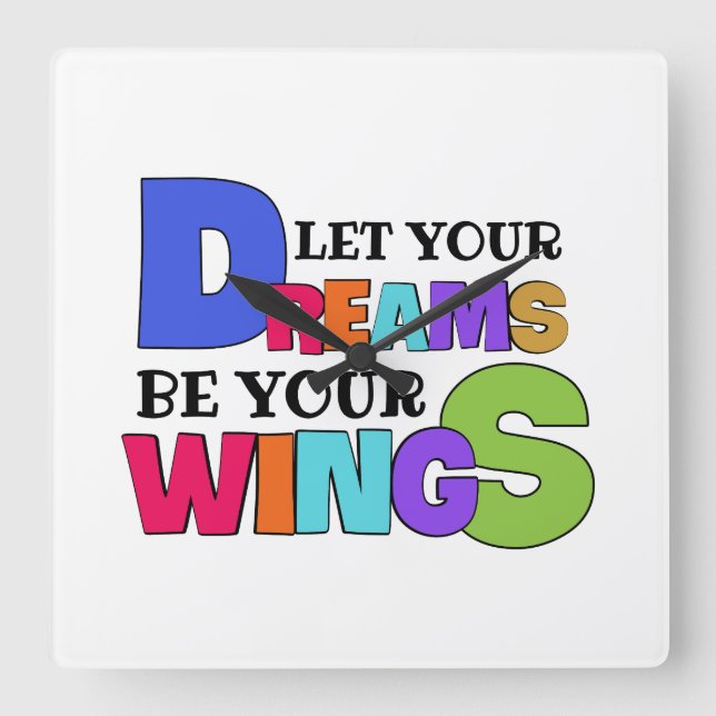  let your dreams be your wings inspirational quote square wall clock (Front)